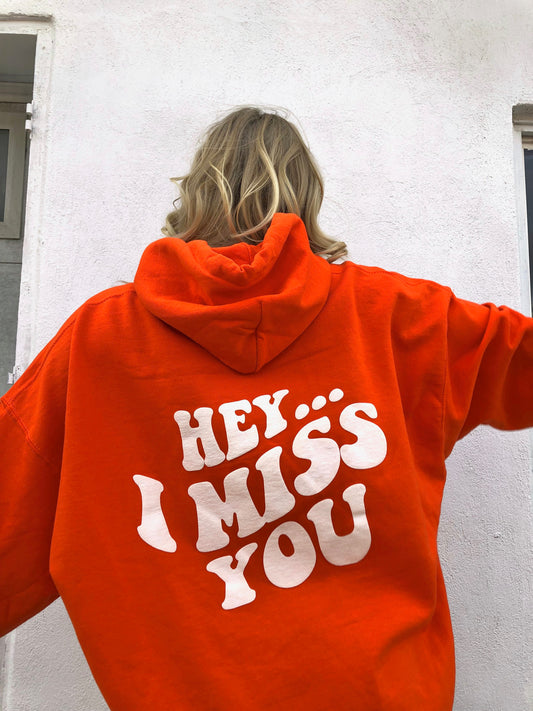 Orange "Hey... I Miss You" Hoodie