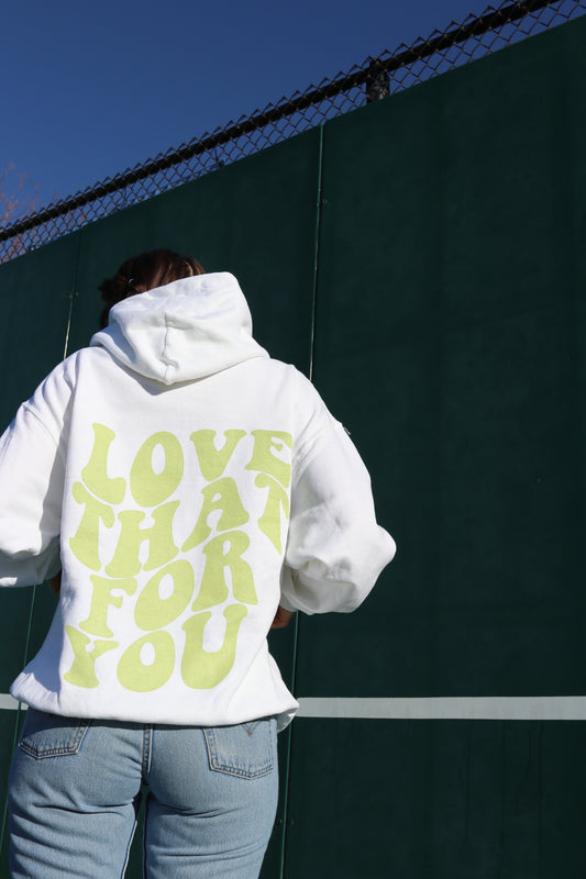 White with Sage Print "Love That For You" Hoodie